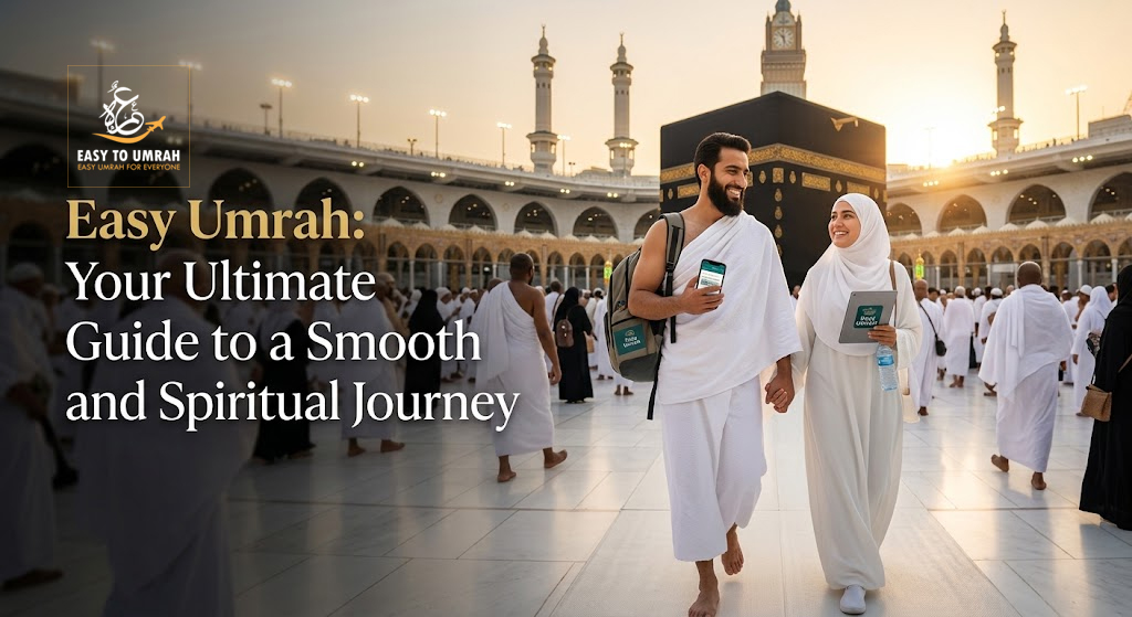 Easy Umrah guide for first-time pilgrims
