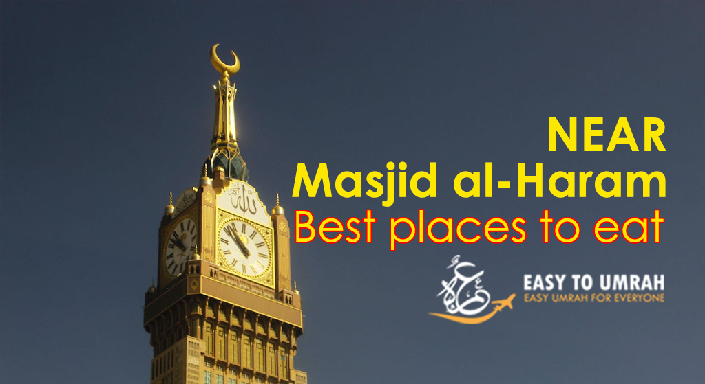 Best places to eat near Masjid al-Haram