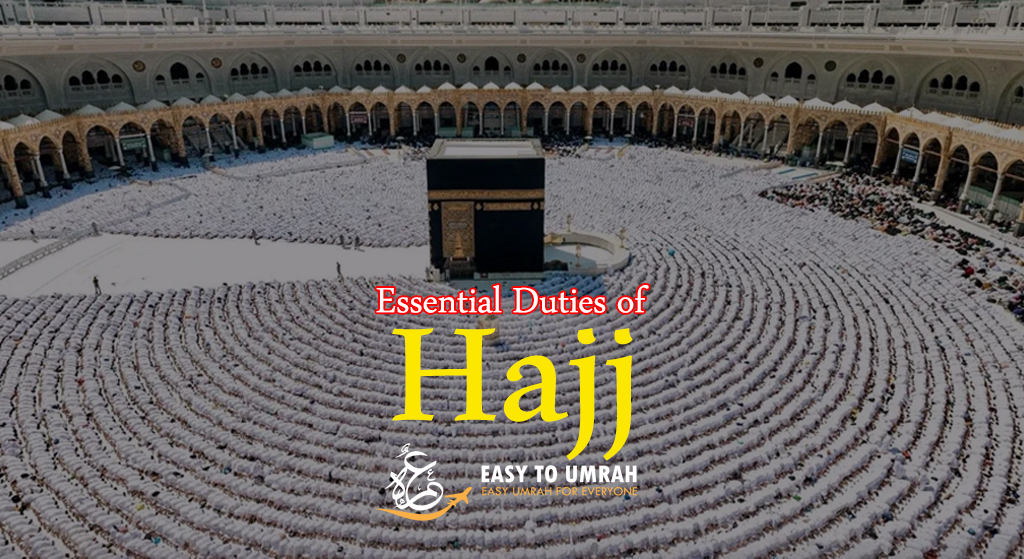 Essential Duties of Hajj