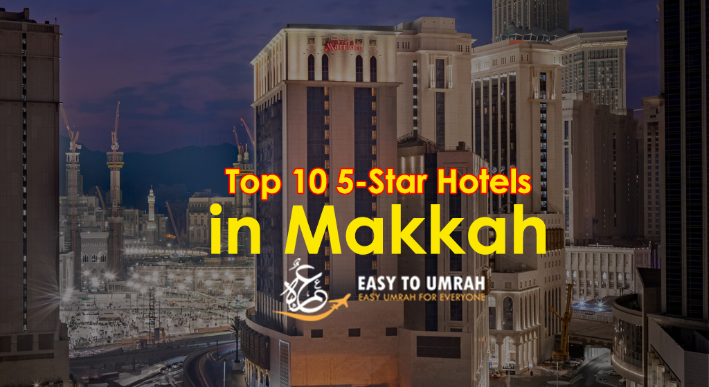 Top 10 5-Star Hotels in Makkah