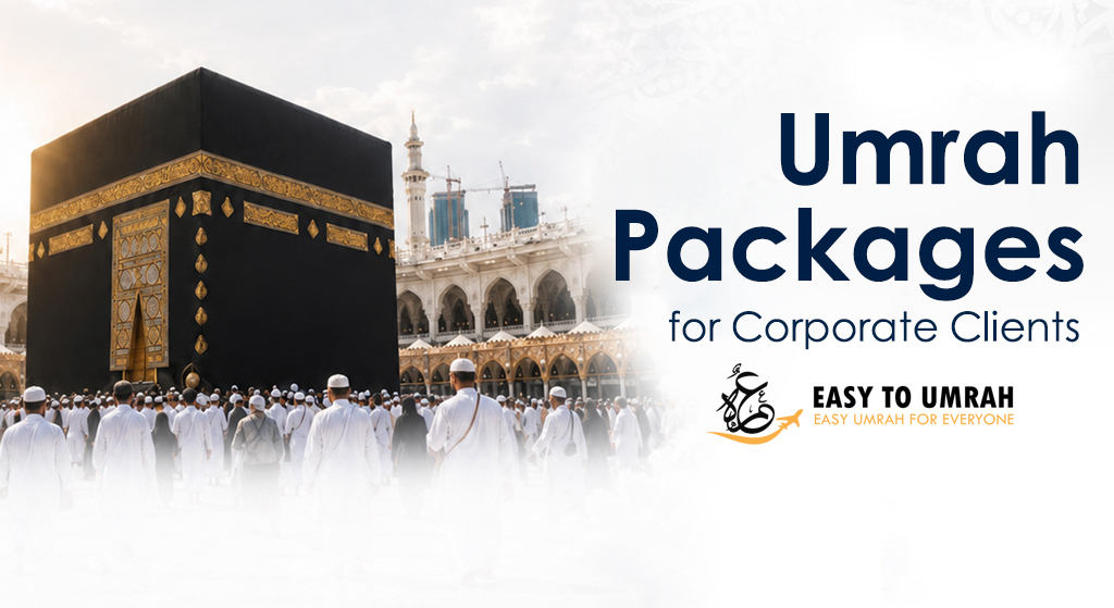 Umrah Packages for Corporate Clients
