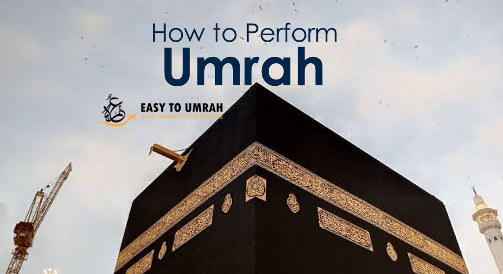 How to Perform Umrah