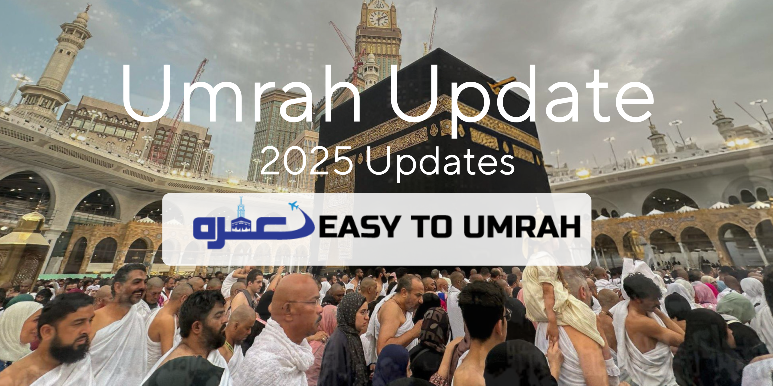 Umrah 2025 Updates