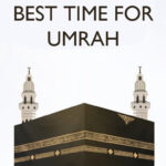 Best Time for Umrah
