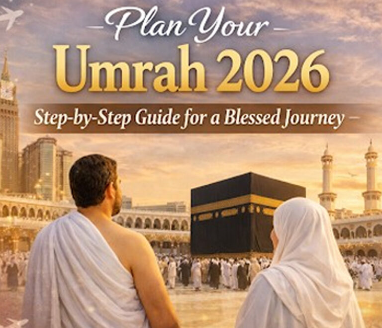 Plan Your Umrah 2026: Step-by-Step Guide for a Blessed Journey