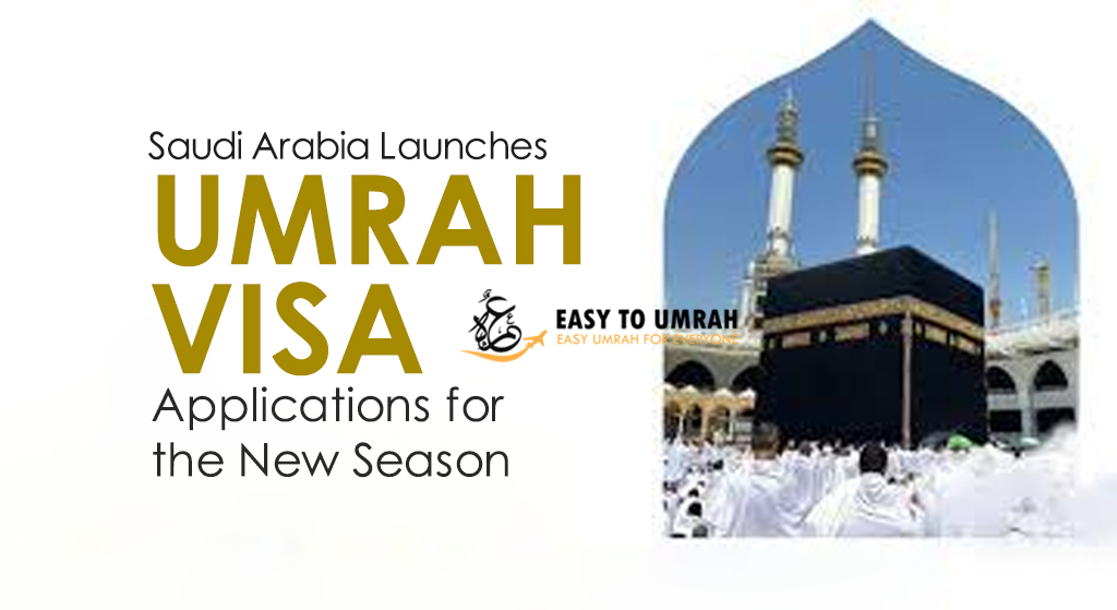 Saudi Arabia Launches Umrah Visa Applications for the New Season