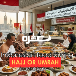 Indonesian food during Hajj or Umrah in Makkah