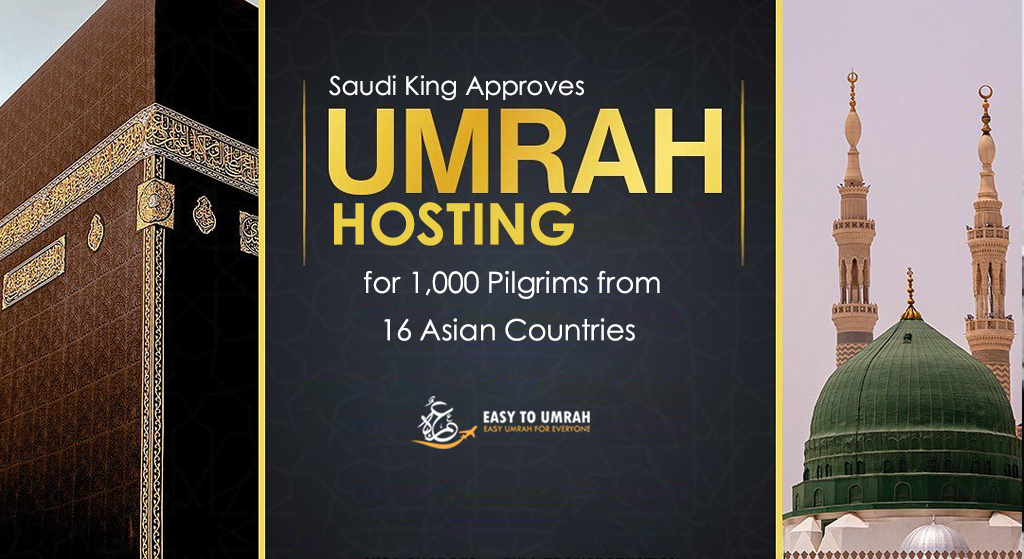 Saudi King Approves Umrah Hosting for 1,000 Pilgrims from 16 Asian Countries