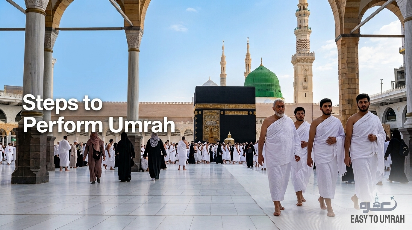 Steps to Perform Umrah