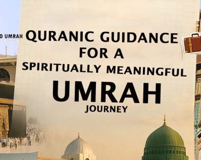 Quranic Guidance for a Spiritually Meaningful Umrah Journey