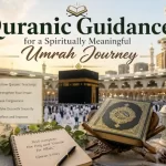 Quranic Guidance for a Spiritually Meaningful Umrah Journey