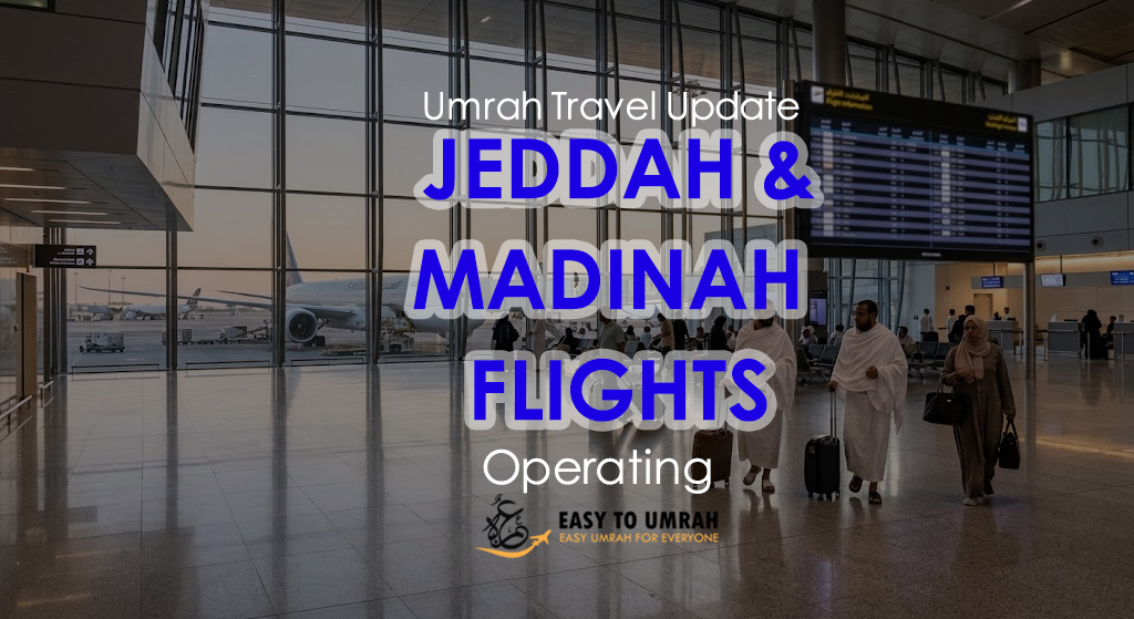 Jeddah & Madinah Flights Operating: Umrah Travel Update